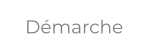 Démarche