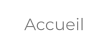 Accueil