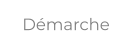 Démarche