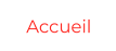 Accueil