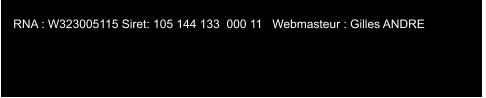 RNA : W323005115 Siret: 105 144 133  000 11   Webmasteur : Gilles ANDRE
