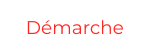 Démarche